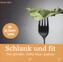 Schlank und fit