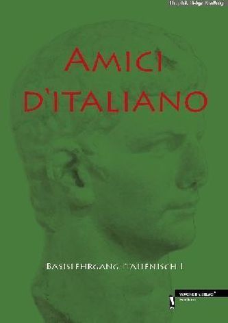 Amici d'italiano. Bd.1
