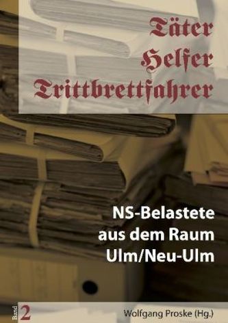 NS-Belastete aus dem Raum Ulm/Neu-Ulm