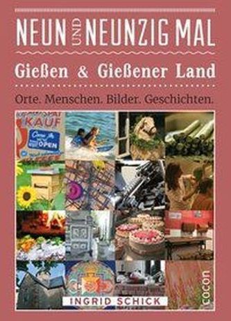 Neunundneunzig Mal Gießen & Gießener Land Neunundneunzig Mal Gießen & Gießener Land