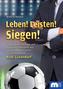 Leben! Leisten! Siegen!