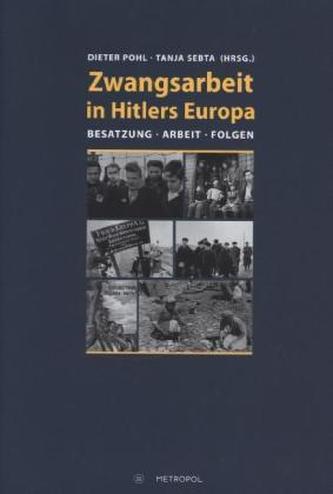 Zwangsarbeit in Hitlers Europa