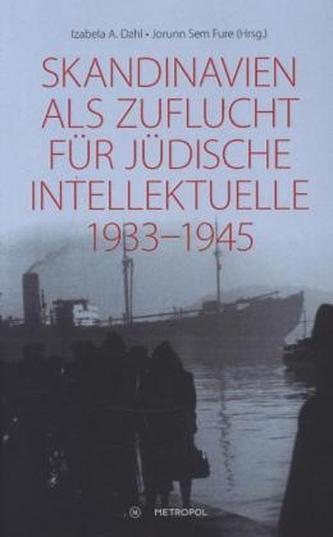 Skandinavien als Zuflucht für jüdische Intellektuelle 1933-1945