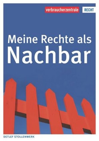 Meine Rechte als Nachbar