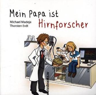 Mein Papa ist Hirnforscher