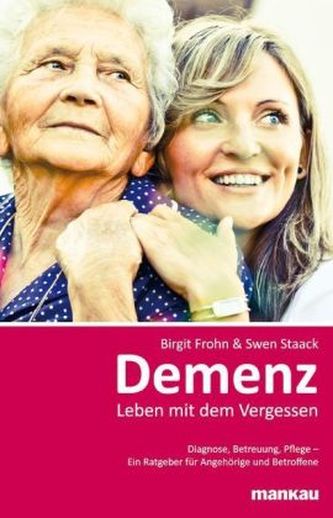Demenz, Leben mit dem Vergessen