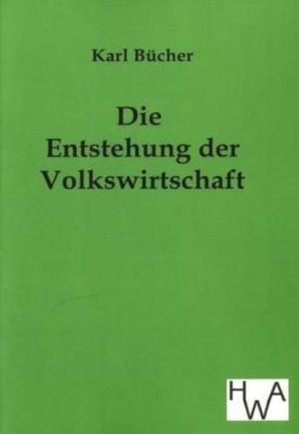 Die Entstehung der Volkswirtschaft