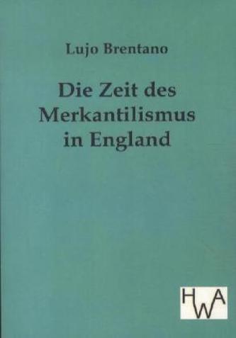 Die Zeit des Merkantilismus in England