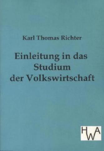 Einleitung in das Studium der Volkswirtschaft