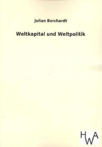 Weltkapital und Weltpolitik
