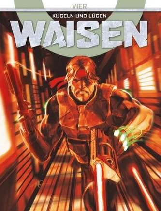 Waisen - Kugeln und Lügen