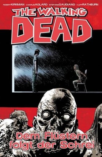 The Walking Dead - Dem Flüstern folgt der Schrei