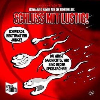 Schwarzer Humor aus der Horrorklinik - Schluss mit lustig!