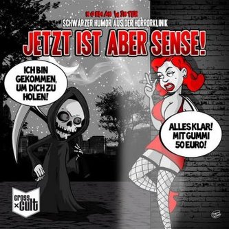 Schwarzer Humor aus der Horrorklinik - Jetzt aber Sense!