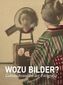 Wozu Bilder?