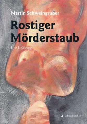Rostiger Mörderstaub