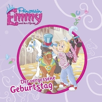 Prinzessin Emmy und ihre Pferde - Der vergessene Geburtstag