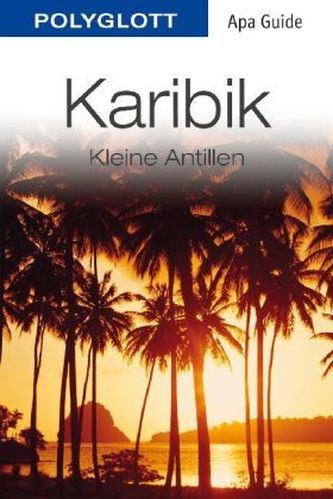 Polyglott Apa Guide Karibik, Kleine Antillen