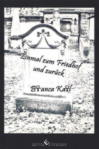 Einmal zum Friedhof und zurück