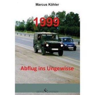 1999 - Abflug ins Ungewisse