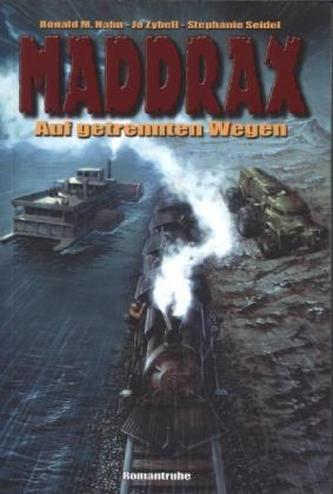 Maddrax - Auf getrennten Wegen