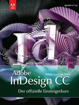 Adobe InDesign CC - Der offizielle Einsteigerkurs, m. DVD-ROM