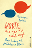 Worte, die man mir nicht sagt