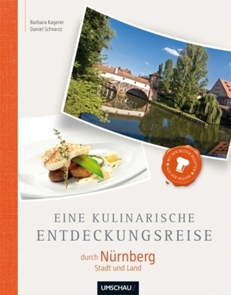 Eine kulinarische Entdeckungsreise durch Nürnberg Städteregion und Land