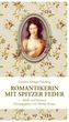 Romantikerin mit spitzer Feder