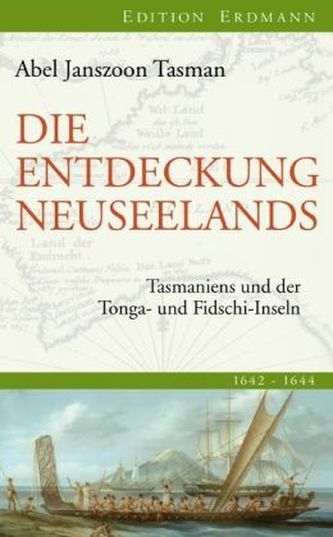 Die Entdeckung Neuseelands, Tasmaniens und der Tonga- und Fidschi-Inseln 1642-1644