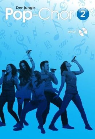 Der junge Pop-Chor, für Chor und Klavier, Chorpartitur m. Audio-CD. Bd.2