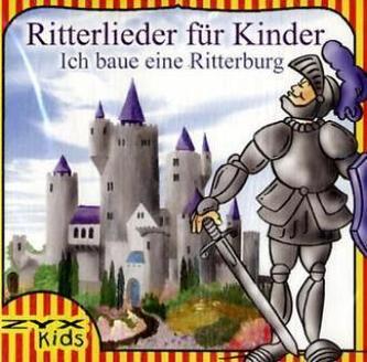Ritterlieder für Kinder, 1 Audio-CD