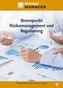 Brennpunkt Risikomanagement und Regulierung