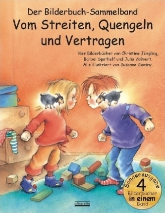 Vom Streiten, Quengeln und Vertragen