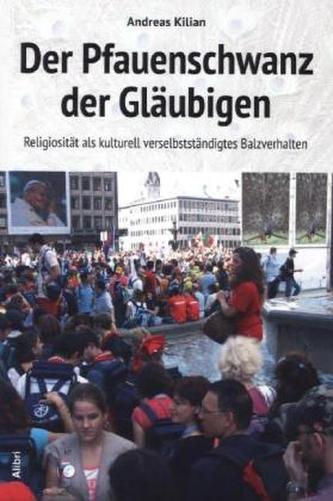 Der Pfauenschwanz der Gläubigen