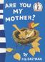 Are You My Mother?