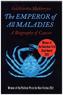 The Emperor of All Maladies