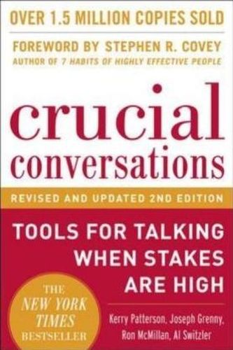 Crucial Conversations Tools for Talking When Stakes Are High