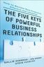 The Five Keys of Powerful Business Relationships