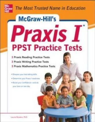McGraw-Hill's Praxis I - PPST Practice Tests