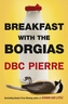 Breakfast with the Borgias. Frühstück mit den Borgias, englische Ausgabe