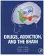 Drugs, Addiction, and the Brain