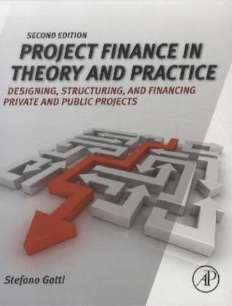 Project Finance in Theory and Practice