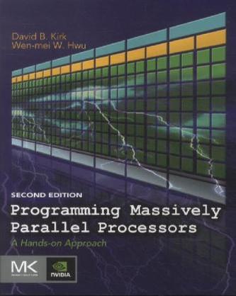 Programming Massively Parallel Processors