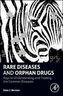 Rare Diseases and Orphan Drugs