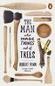 The Man who Made Things out of Trees