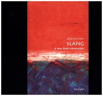 Slang: A Very Short Introduction