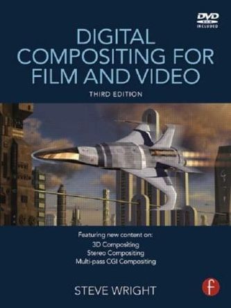 Digital Compositing for Film and Video, w. DVD-ROM