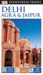 DK Eyewitness Travel Guide: Delhi, Agra & Jaipur