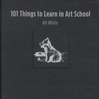 101 Things to Learn in Art School